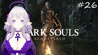 Yoru Plays Dark Souls  The Quest to New Game   Part 26 [upl. by Akimahc]