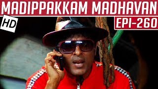 Madippakkam Madhavan  Epi 260  14012015  Kalaignar TV [upl. by Durarte]