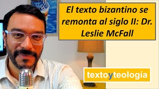 Evidencia que el texto bizantino se remonta al siglo II  Ep 110 [upl. by Ycrep]