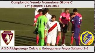 Albignasego Calcio  Robeganese Fulgor Salzano 23 14012018 [upl. by Torrance]