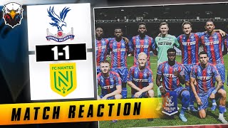 Crystal Palace 11 FC Nantes  LIVE Match Reaction [upl. by Cordalia]