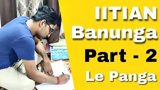 IITIAN BANUNGA Part 2  Jee mains 2022 amp Iit Preparation  Kota factory  JEE mains 2022 motivation [upl. by Holtz]