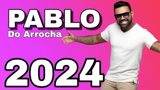 Pablo 2024  CD Novo  Atualizado  só sofrencia [upl. by Euqnom]