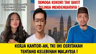 KOKORI JANGAN PANAS KETIKA TKI MALAYSIA WELL EDUCATED BERCERITA TENTANG MALAYSIA [upl. by Eidderf614]