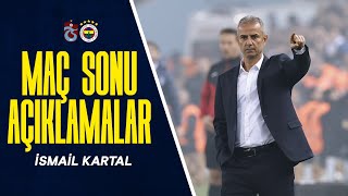 Teknik Direktörümüz İsmail Kartalın Maç Sonu Açıklamaları  Trabzonspor 23 Fenerbahçe [upl. by Odnarb]