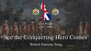 ‘See the Conquering Hero Comes’  British Patriotic Song [upl. by Ameerahs164]