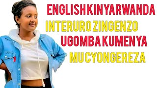 NIMBA UKENEYE KUMENYA ICYONGEREZA UGOMBA KUMENYA IZINTERURO [upl. by Nifares533]