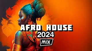 AFRO HOUSE 2024 MIX [upl. by Hoopes]