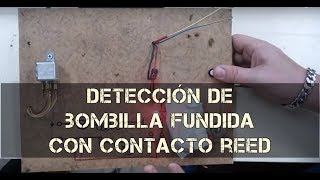 Detección de bombilla fundida con contacto reed [upl. by Mylor652]