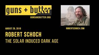 Robert Schoch  The Solar Induced Dark Age  Aug 29 2018 [upl. by Sension655]