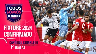 Todos Somos Técnicos  Fechas clave del calendario del fútbol chileno  Capítulo 16 de enero 2024 [upl. by Annavahs]