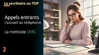 Appel entrant  laccueil au téléphone  méthode CERC ✅ La secrétaire au TOP n°2 [upl. by Suedaht25]