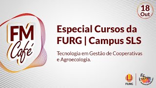 FM Café l Especial Cursos da FURG l Campus SLS [upl. by Ajuna]