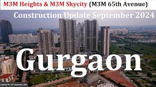 M3M Heights amp M3M Skycity M3M 65th Avenue Sector 65 Gurgaon – Construction Update September 2024 [upl. by O'Connell470]