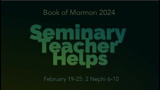 Seminary Teacher Helps  2 Nephi 610 [upl. by Aleras321]