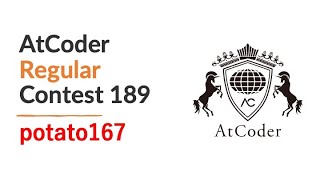 AtCoder Regular Contest 189 by potato167 [upl. by Anael187]