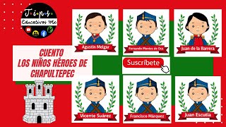 CUENTO DE LOS NIÑOS HÉROES [upl. by Sadella]