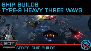 Ship Builds The Type 9 Heavy Three Ways [upl. by Beattie]