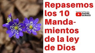 Repasemos los 10 Mandamientos de Dios [upl. by Ardnassak]