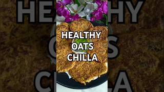 HEALTHY OATS CHILLA RECIPE  OATS CHILLA RECIPE homemade goan healthyfoodrecipes youtubeshorts [upl. by Aihselat]