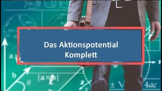 Das Aktionspotential Komplett [upl. by Kiki753]