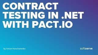 Contract testing in NET with Pactio by Anton Honcharenko [upl. by Eednar]