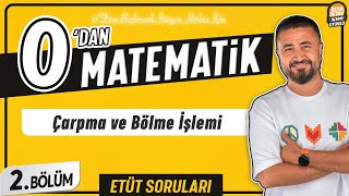 Çarpma ve Bölme İşlemi  2BÖLÜM Soru Çözüm  0 DAN MATEMATİK [upl. by Snahc]