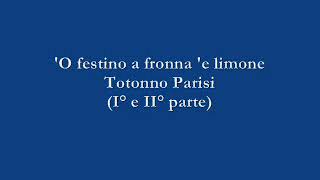 O festino a fronna e limone  Totonno Parisi I° e II° parte [upl. by Atiuqel548]