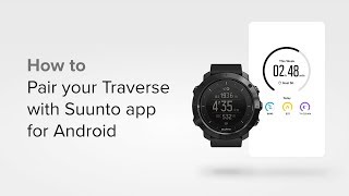 How to pair your Traverse amp Traverse Alpha with Suunto app for Android [upl. by Aveer]