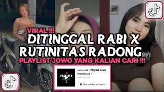 DITINGGAL RABI X RUTINITAS RADONG SOUND PLAYLIST JOWO VIRAL TIKTOK 2024 AKU NGEMATKE GEBOL [upl. by Slrahc]