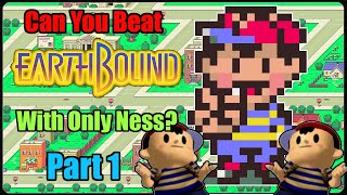 Can You Beat Earthbound With Only Ness Part 1 [upl. by Airdnekal370]