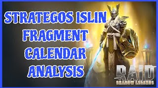 Raid Strategos Islin Fragment Calendar Analysis [upl. by Eenot183]