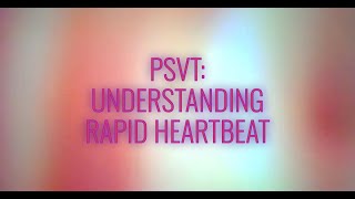 PSVT Unveiled Understanding Paroxysmal Supraventricular Tachycardia [upl. by Harlamert]