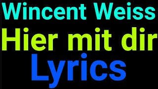 Wincent Weiss  Hier mit dir  Lyrics [upl. by Anertal]