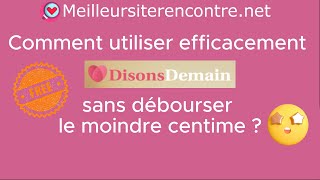 Disons Demain sans payer  mode demploi et astuces de filou pour discuter sans abonnement [upl. by Enelloc]