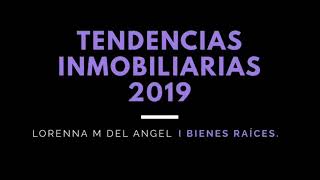 Tendencias Inmobiliarias 2019 [upl. by Aihsilat]