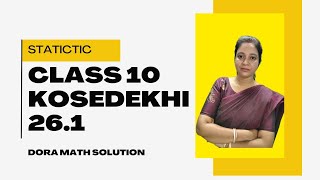 WBBSE Class 10 Maths Chapter 26  Kosedekhi Dekhi 261  Part 1  WBBSE  STATISTICS [upl. by Cousin667]