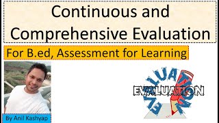 CCE Continuous and Comprehensive Evaluation For Bed Assessment for Learning By Anil Kashyap [upl. by Attwood]