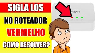 LOS no Roteador Vermelho Como Resolver Tire suas Dúvidas [upl. by Leif18]