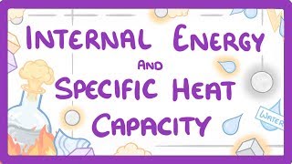 GCSE Physics  Internal Energy and Specific Heat Capacity 28 [upl. by Fields]