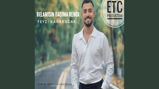 Belamışın Başıma feat Feyzi Karabucak Hüseyin Erdoğan Remix [upl. by Akimak]