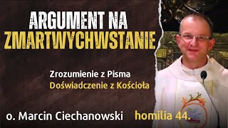 44 ARGUMENT na ZMARTWYCHWSTANIE Jezusa  o Marcin Ciechanowski Jasna Góra [upl. by Brathwaite]