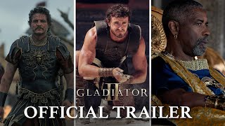 Gladiator II  Official Trailer 2024 Movie  Paul Mescal Pedro Pascal Denzel Washington [upl. by Akienahs]