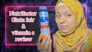 Nutrifactor Gluta fair and vitamin c tablets honest review [upl. by Myles]