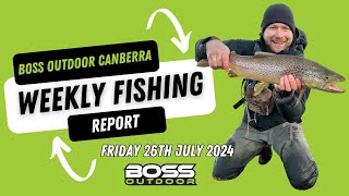 Boss Outdoor Canberra Fishing Report  26 JULY 24 [upl. by Madea]