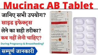 Mucinac AB Tablet Uses amp Side Effects  Mucinac AB Tablet Ke Fayde Aur Nuksan [upl. by Lundeen]