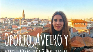 Oporto Aveiro y Viseu Vlog 3 Portugal [upl. by Bartlet]