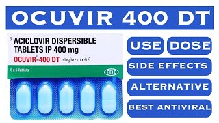 OCUVIR 400 mg Aciclovir Tablet Use  Dose  Side effects  Alternative [upl. by Brunhilde]