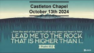 Castleton Chapel Morning service October 13th 2024 [upl. by Kostman11]