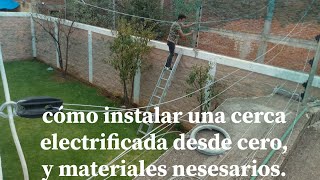 como instalar una cerca electrificada desde cero y materiales necesarios [upl. by Letta273]